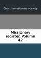 Missionary register, Volume 42, Church missionary society 