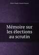 Memoire sur les elections au scrutin, Pierre-Claude-Francois Daunou 