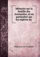 Memoire sur la famille des Anonacees, et en particulier sur les especes du ., Alphonse de Candolle 