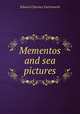 Mementos and sea pictures, Farnsworth Edward Clarence 