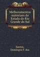 Melhoramentos materiaes do Estado do Rio Grande do Sul, Santos, Domingos F. dos 