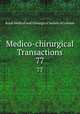 Medico-chirurgical Transactions. 77, Royal Medical and Chirurgical Society of London 