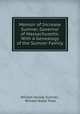 Memoir of Increase Sumner, Governor of Massachusetts: With A Genealogy of the Sumner Family, William Hyslop Sumner , William Blake Trask 
