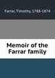 Memoir of the Farrar family., Farrar, Timothy, 1788-1874 