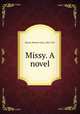 Missy. A novel, Harris, Miriam Coles, 1834-1925 