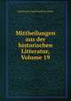 Mittheilungen aus der historischen Litteratur, Volume 19, Historische Gesellschaft zu Berlin 