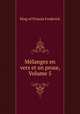 Melanges en vers et en prose, Volume 5, King of Prussia Frederick 