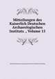 Mitteilungen des Kaiserlich Deutschen Archaeologischen Instituts ., Volume 15, Kaiserlich Deutsches Archaologisches Institut. Romische Abteilung 