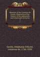 Memoirs of the Countess de Genlis, illustrative of the history of the eighteenth and nineteenth centuries. 2, Ste?phanie Fe?licite? Genlis 