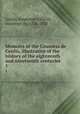 Memoirs of the Countess de Genlis, illustrative of the history of the eighteenth and nineteenth centuries. 1, Ste?phanie Fe?licite? Genlis 