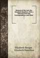 Memoirs of the Late Mrs. Elizabeth Hamilton: With a Selection from Her Correspondence, and Other .. 1, Elizabeth Benger , Elizabeth Hamilton 