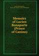 Memoirs of Lucien Bonaparte (Prince of Canino), Lucien Bonaparte , prince de Canino Lucien Bonaparte 