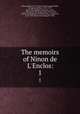 The memoirs of Ninon de L`Enclos:. 1, Douxme?nil 