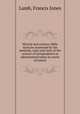 Miracle and science; Bible miracles examined by the methods, rules and tests of the science of jurisprudence as administered today in courts of justice, Lamb, Francis Jones 