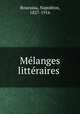 Melanges litteraires, Napoleon Bourassa 