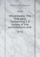 Miscellanea: The first part. Containing I. A survey of the constitutions and ., Sir William Temple 
