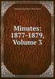 Minutes: 1877-1879, Volume 3, Edinburgh (Scotland). School Board 