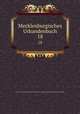 Mecklenburgisches Urkundenbuch. 18, Verein fur Mecklenburgische Geschichte und Altertumskunde 