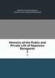 Memoirs of the Public and Private Life of Napoleon Bonaparte. 1, Antoine-Vincent Arnault, Charles Louis Fleury Panckoucke 