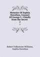 Memoirs Of Sophia Dorothea, Consort Of George I.: Chiefly from the Secret .. 2, Robert Folkestone Williams, Sophia Dorothea 