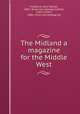 The Midland a magazine for the Middle West, Frederick, John Towner, 1893- [from old catalog] ed,Mott, Frank Luther, 1886- [from old catalog] ed 