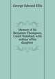 Memoir of Sir Benjamin Thompson, Count Rumford: with notices of his daughter ., Ellis George Edward 
