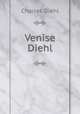 Venise Diehl, Charles Diehl 