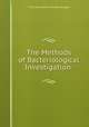 The Methods of Bacteriological Investigation ., Ferdinand Adolph Theophil Hueppe 