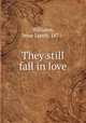 They still fall in love, Williams, Jesse Lynch, 1871- 