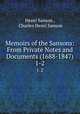 Memoirs of the Sansons: From Private Notes and Documents (1688-1847). 1-2, Henri Sanson , Charles Henri Sanson 
