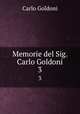 Memorie del Sig. Carlo Goldoni. 3, Carlo Goldoni 
