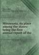 Minnesota, its place among the states: being the first annual report of the ., Minnesota, Minnesota. Bureau of Statistics 