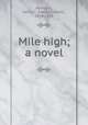 Mile high; a novel, Rowland, Henry C. (Henry Cottrell), 1874-1933 