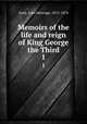 Memoirs of the life and reign of King George the Third. 1, Jesse, John Heneage, 1815-1874 