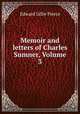 Memoir and letters of Charles Sumner, Volume 3, Pierce, Edward Lillie, 1829-1897 