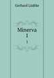 Minerva. 1, Gerhard Ludtke 