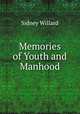 Memories of Youth and Manhood, Sidney Willard 