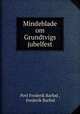 Mindeblade om Grundtvigs jubelfest, Povl Frederik Barfod , Frederik Barfod 
