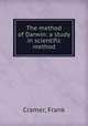 The method of Darwin: a study in scientific method, Cramer, Frank 