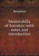 Memorabilia of Socrates: with notes and introduction, Xenophon 