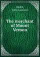 The merchant of Mount Vernon, Smith, John Leonard 