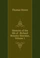Memoirs of the life of . Richard Brinsley Sheridan, Volume 1, Thomas Moore 
