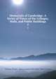 Memorials of Cambridge: A Series of Views of the Colleges, Halls, and Public Buildings. 2, Thomas Wright, Harry Longueville Jones, John Le Keux 