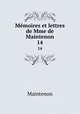 Mmoires et lettres de Mme de Maintenon. 14, Maintenon 