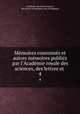 Memoires couronnes et autres memoires publics par l