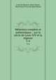 Mmoires complets et authentiques .: sur le sicle de Louis XIV et la rgence. 5-6, Louis de Rouvroy Saint-Simon, Henri Jean Victor de Saint-Simon 