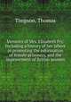 Memoirs of Mrs. Elizabeth Fry. Including a history of her labors in promoting the reformation of female prisoners, and the improvement of British seamen, Timpson, Thomas 