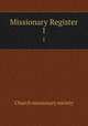 Missionary Register. 1, Church missionary society 