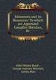Minnesota and Its Resources: To which are Appended Campfire Sketches, Or ., John Wesley Bond , George Antoine Belcourt, Letitia May 