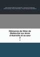 Mmoires de Mme de Motteville sur Anne d`Autriche et sa cour. 2, Francoise Bertaut de Motteville 